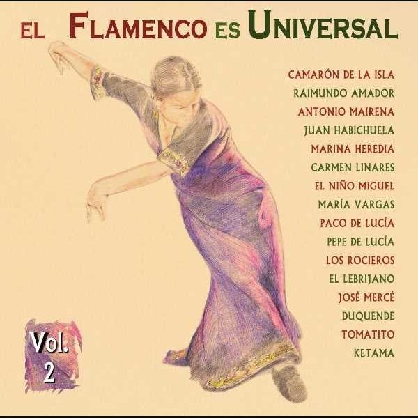 El Flamenco Es Universal Vol.2