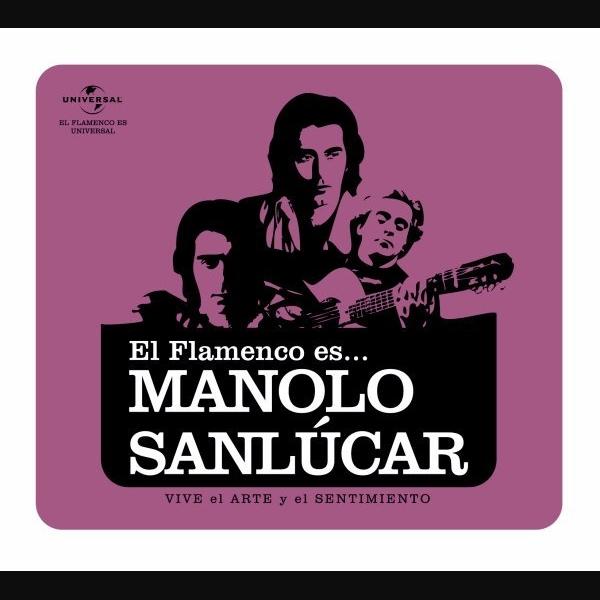El Flamenco Es...Manolo Sanlucar