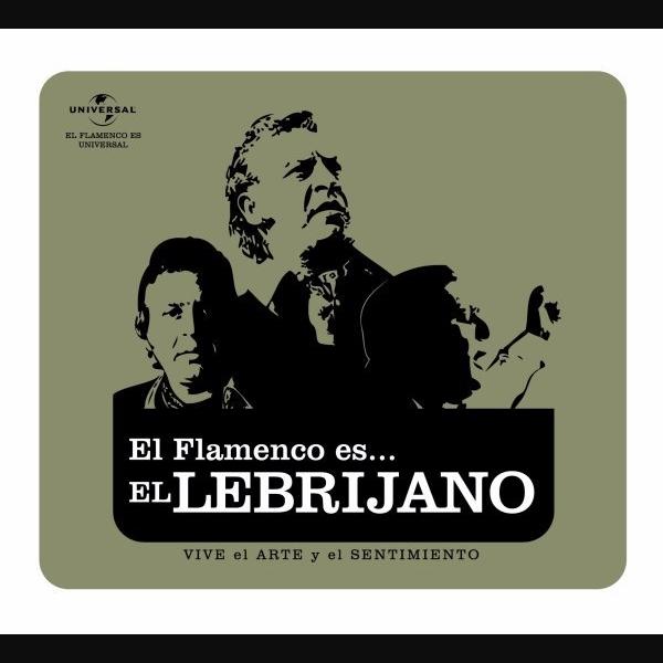 El Flamenco Es...El Lebrijano