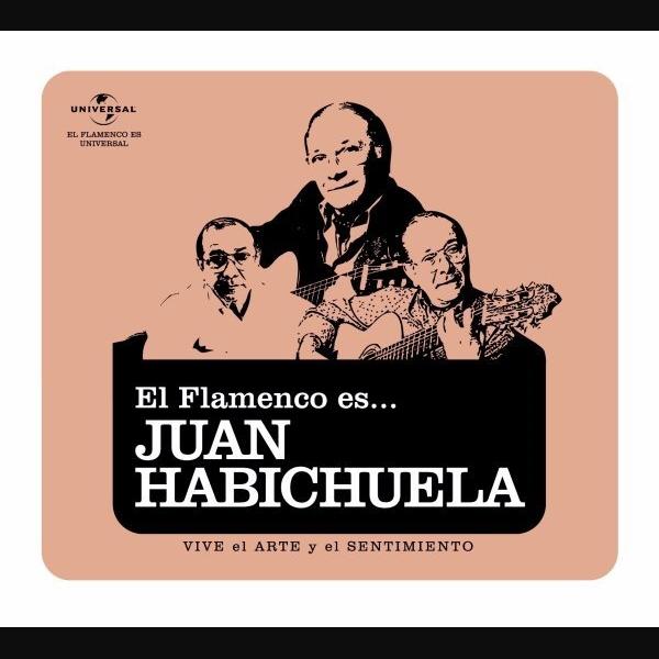 El Flamenco Es...Juan Habichuela